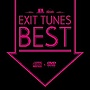 EXIT TUNES BEST（DVD付）