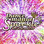 【クリックで詳細表示】ダンスマニア・スパークル-Best Of 90’s Dance Pop