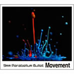 【クリックで詳細表示】9mm Parabellum Bullet/Movement