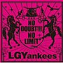 LGYankees/NO DOUBT！！！-NO LIMIT
