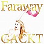 GACKT/Faraway〜星に願いを〜