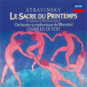 デュトワ/ストラヴィンスキー:バレエ「春の祭典」(1921年版)、管楽器のための交響曲(1920年版)