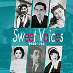 【クリックで詳細表示】ニッポン・モダンタイムス「Sweet Voices」～ニッポンのスウィング・エラ～KING＆TAIHEI collection 1934-1942