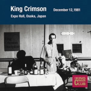 キング・クリムゾン/コレクターズ・クラブ 1981年12月12日大阪万博ホール