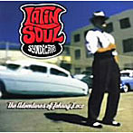 【クリックで詳細表示】ラテン・ソウル・シンジケート/ジ・アドベンチャーズ・オブ・ジョニー・ロコ