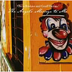 【クリックで詳細表示】クリス・ブロコウ・アンド・ジェフ・ファリーナ/ジ・エンジェルズ・メッセージ・トゥ・ミー