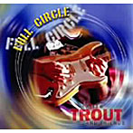 【クリックで詳細表示】ウォルター・トラウト＆フレンズ/フル・サークル