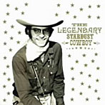 【クリックで詳細表示】レジェンダリー・スターダスト・カウボーイ/パラライズド！！：ヒズ ヴィンテージ レコーディングス 1968-1981