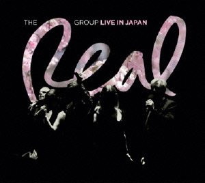 リアル・グループ/来日記念盤 ザ・リアル・グループ・ライブ・イン・ジャパン2013