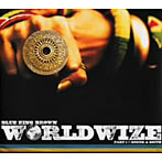 【クリックで詳細表示】ブルー・キング・ブラウン/WORLDWIZE-Part1 North＆South