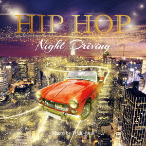 HIP HOP NIGHT DRIVING(DVD付)