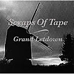 【クリックで詳細表示】Scraps Of Tape/Grand Letdown