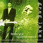 【クリックでお店のこの商品のページへ】グレッグ・レイク/フロム・ジ・アンダーグラウンド Vol.1(紙ジャケット仕様)