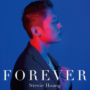 スティーヴィー・ホアン/Forever