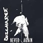 【クリックで詳細表示】ディスチャージ/NEVER AGAIN(紙ジャケット仕様)