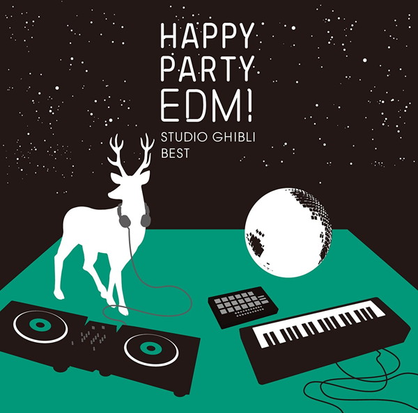HAPPY PARTY EDM!〜STUDIO GHIBLI BEST〜