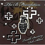 【クリックで詳細表示】ビー・ファンデーション/トラブル・スタンディング