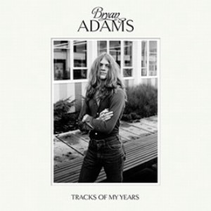 ブライアン・アダムス/トラックス・オブ・マイ・イヤーズ