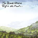 【クリックで詳細表示】ザ・ブラック・クロウズ/ビフォア・ザ・フロスト