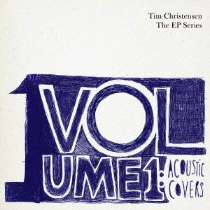 ティム・クリステンセン/Volume 1:アコースティック・カヴァーズ