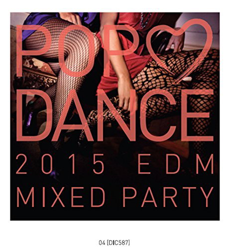 POP LOVE DANCE 2015 BEST MIXED PARTY