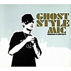 【クリックでお店のこの商品のページへ】GHOST STYLE/M.I.C.-Message Is Complete-