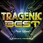 【クリックで詳細表示】TRAGENIC BEST～NEXT LEVEL～