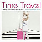【クリックで詳細表示】eighteen degrees./Time Travel‐house cover of eternal songs‐