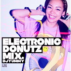 【クリックで詳細表示】DJ YUMMY/Electronic Donutz Mix