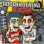 【クリックで詳細表示】Good 4 Nothing×ALLiSTER/Second City Showdown