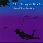 【クリックで詳細表示】BON TEMPS ROULE/CRAWL THE CENTURY
