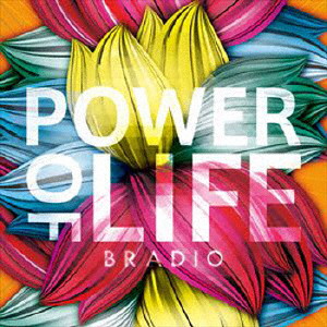 BRADIO/POWER OF LIFE