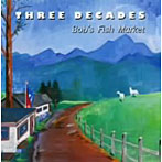 【クリックで詳細表示】BOB’S FISH MARKET/THREE DECADES