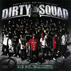 【クリックで詳細表示】NORTH CORST BAD BOYZ presents/DIRTY SQUAD