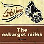 【クリックで詳細表示】eskargot miles/Little Classic