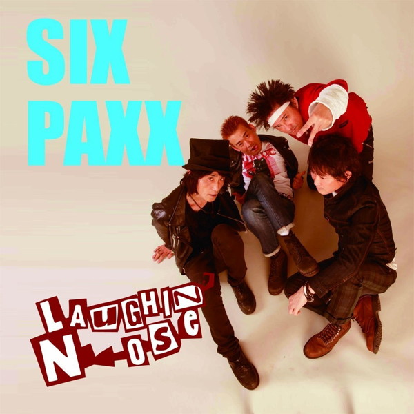 ラフィン・ノーズ/SIX PAXX
