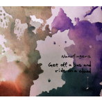 【クリックで詳細表示】Nanofingers/get off a bus AND ride on a CLOUD