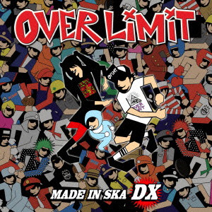 OVER LIMIT/MADE IN SKA DX