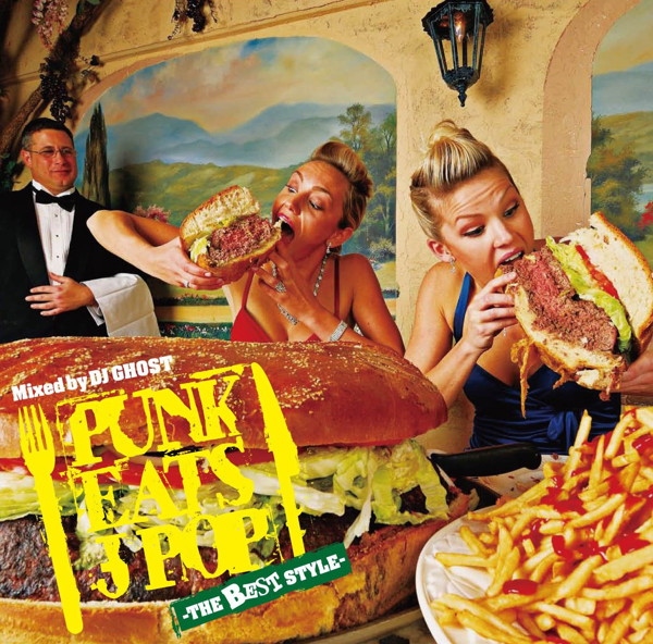 PUNK EATS J-POP-THE BEST STYLE-/GHOST COMPANY Mixed by DJ GHOST