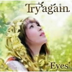 【クリックで詳細表示】Eyes’/Try again