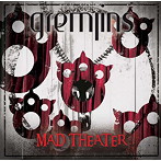 【クリックで詳細表示】GREMLINS/MAD THEATER(B-type)