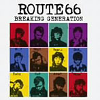 【クリックで詳細表示】ROUTE66/BREAKING GENERATION(DVD付)