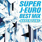 【クリックで詳細表示】SUPER J-EURO BEST MIX-HYPER-