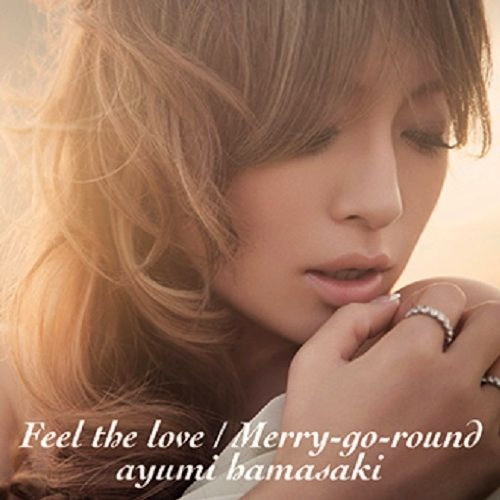 浜崎あゆみ/Feel the love/Merry-go-round