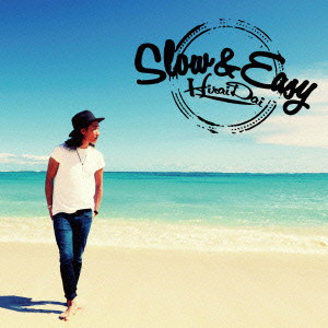 平井大/Slow & Easy