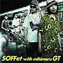 SOFFet with mihimaru GT/�����ʥġʽ��������������ˡ�DVD�ա�