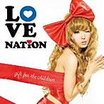 【クリックで詳細表示】LOVE NATION～gift for the children～