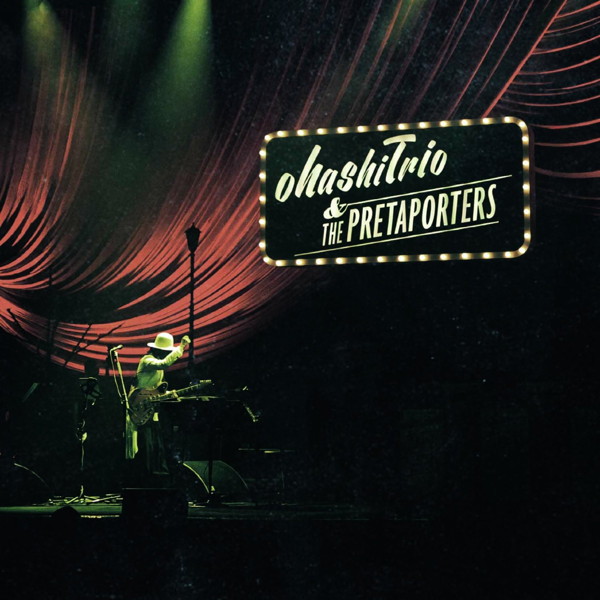 大橋トリオ/ohashiTrio & the PRETAPORTERS 2014