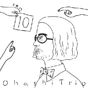 大橋トリオ/10(Blu-ray Disc付)