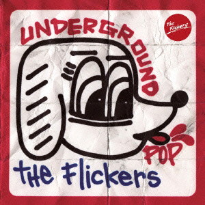 Flickers/UNDERGROUND POP(DVD付)